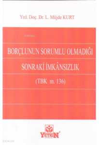 Borçlunun Sorumlu Olmadığı Sonraki İmkansızlık