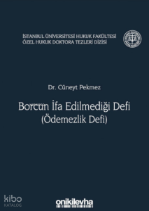 Borcun İfa Edilmediği Defi (Ödemezlik Defi)