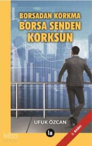 Borsadan Korkma Borsa Senden Korksun
