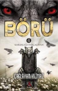Börü 4; Karanlığı Parçalayan