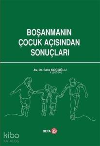 Boşanmanın Çocuk Açısından Sonuçları