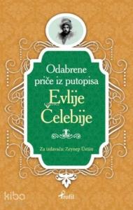 Boşnakça Seçme Hikayeler Evlije Celebije