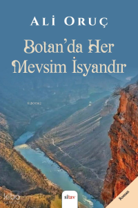 Botan'da Her Mevsim İsyandır