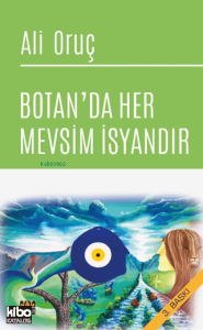 Botan'da Her Mevsim İsyandır