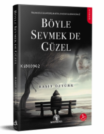 Böyle Sevmek De Güzel
