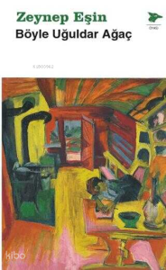 Böyle Uğuldar Ağaç