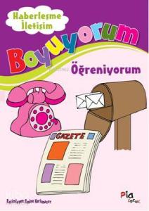 Boyuyorum Öğreniyorum; Haberleşme ve İletişim