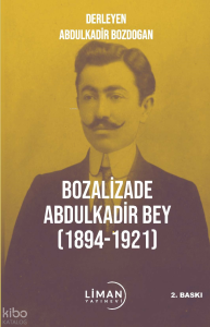 Bozalizade Abdulkadir Bey (1894-1921)