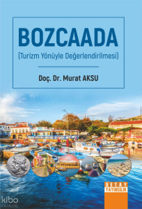 Bozcaada (Turizm Yönüyle Değerlendirilmesi)