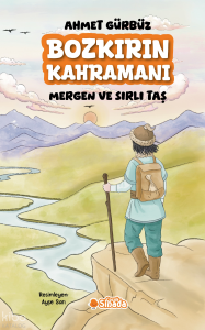 Bozkırın Kahramanı;Mergen ve Sırlı Taş