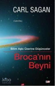 Broca'nın Beyni; Bilim Aşkı Üzerine Düşünceler