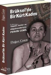 Brükselde Bir Kürt Kadın; Yaşamı, anıları ve düşünceleriyle Pervîn Cemîl