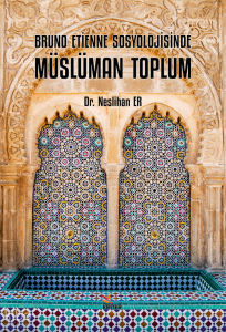 Bruno Etienne Sosyolojisinde Müslüman Toplum