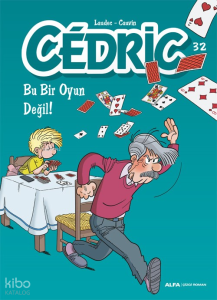 Bu Bir Oyun Değil! - Cedric - 32