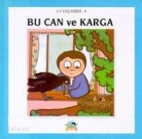 Bu Can ve Karga