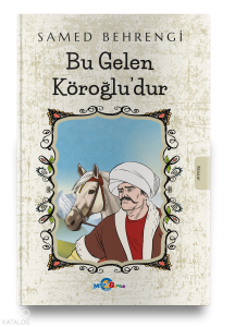 Bu Gelen Köroğlu’dur