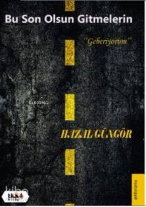 Bu Son Olsun Gitmelerin