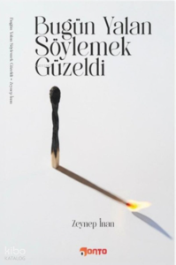 Bugün Yalan Söylemek Güzel