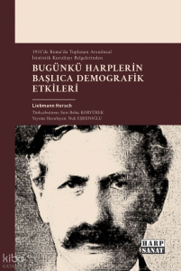 Bugünkü Harplerin Başlıca Demografik Etkileri - 1931’de Roma’da Toplanan Arsıulusal İstatistik Kurultayı Belgelerinden
