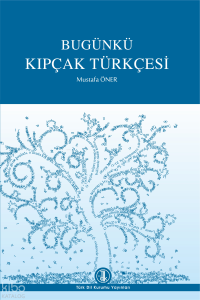 Bugünkü Kıpçak Türkçesi