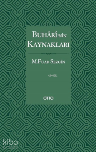 Buharî'nin Kaynakları ( Karton Kapak )