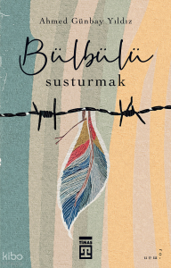 Bülbülü Susturmak