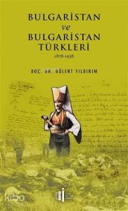 Bulgaristan ve Bulgaristan Türkleri; 1878 - 1938