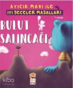 Bulut Salıncağı - Ayıcık Mavi ile İyi Geceler Masalları