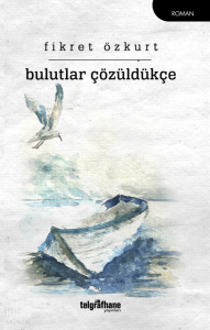 Bulutlar Çözüldükçe