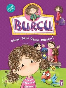 Burcu - Kimse Beni Oyuna Almıyor!; +5 Yaş