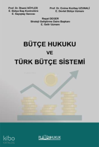 Bütçe Hukuku ve Türk Bütçe Sistem