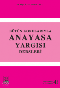 Bütün Konularıyla Anayasa Yargısı Dersleri