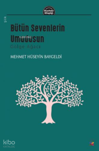 Bütün Sevenlerin Umudusun