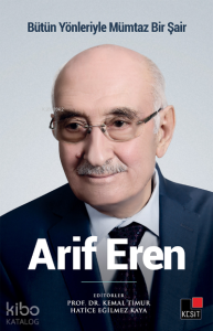 Bütün Yönleriyle Mümtaz Bir Şair Arif Eren