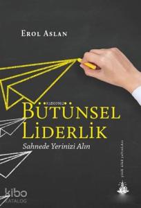 Bütünsel Liderlik