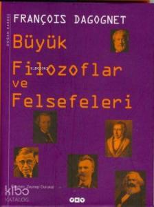 Büyük Filozoflar ve Felsefeleri