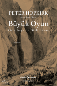 Büyük Oyun – Orta Asya'da Gizli Savaş