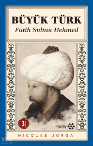 Büyük Türk: Fatih Sultan Mehmed