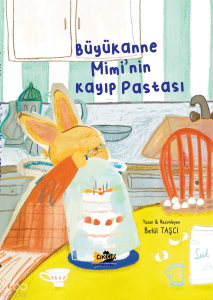 Büyükanne Mimi'nin Kayıp Pastası