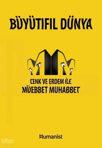Büyütıfıl Dünya;Cenk ve Erdem ile Müebbet Muhabbet