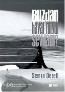 Buzdan Hayal miydi Sevdam?