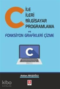 C ile İleri Bilgisayar Programlama ve Fonksiyon Grafikleri Çizme