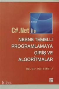 C#.Net ile Nesne Temelli Programlamaya Giriş ve Algoritmalar