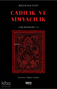 Cadılık ve Simyacılık ;Cadı Kitaplığı 4