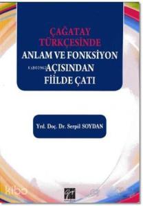 Çağatay Türkçesinde Anlam ve Fonksiyon Açısından Fiilde Çatı