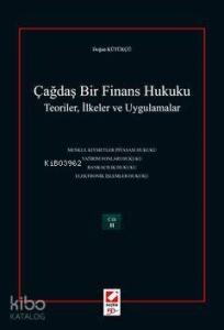 Çağdaş Bir Finans Hukuku (2 Cilt); Teoriler, İlkeler ve Uygulamalar