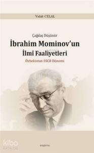 Çağdaş Düşünür İbrahim Mominov'un İlmi Faaliyetleri Özbekistan-SSCB Dönemi