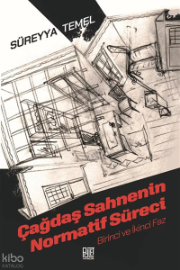 Çağdaş Sahnenin Normatif Süreci;Birinci ve İkinci Faz