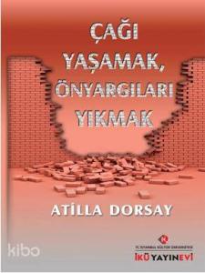 Çağı Yaşamak, Önyargıları Yıkmak