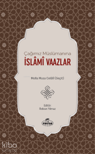 Çağımız Müslümanına İslâmî Vaazlar